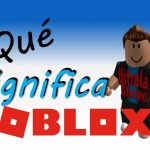 Qué significa la palabra Roblox en español