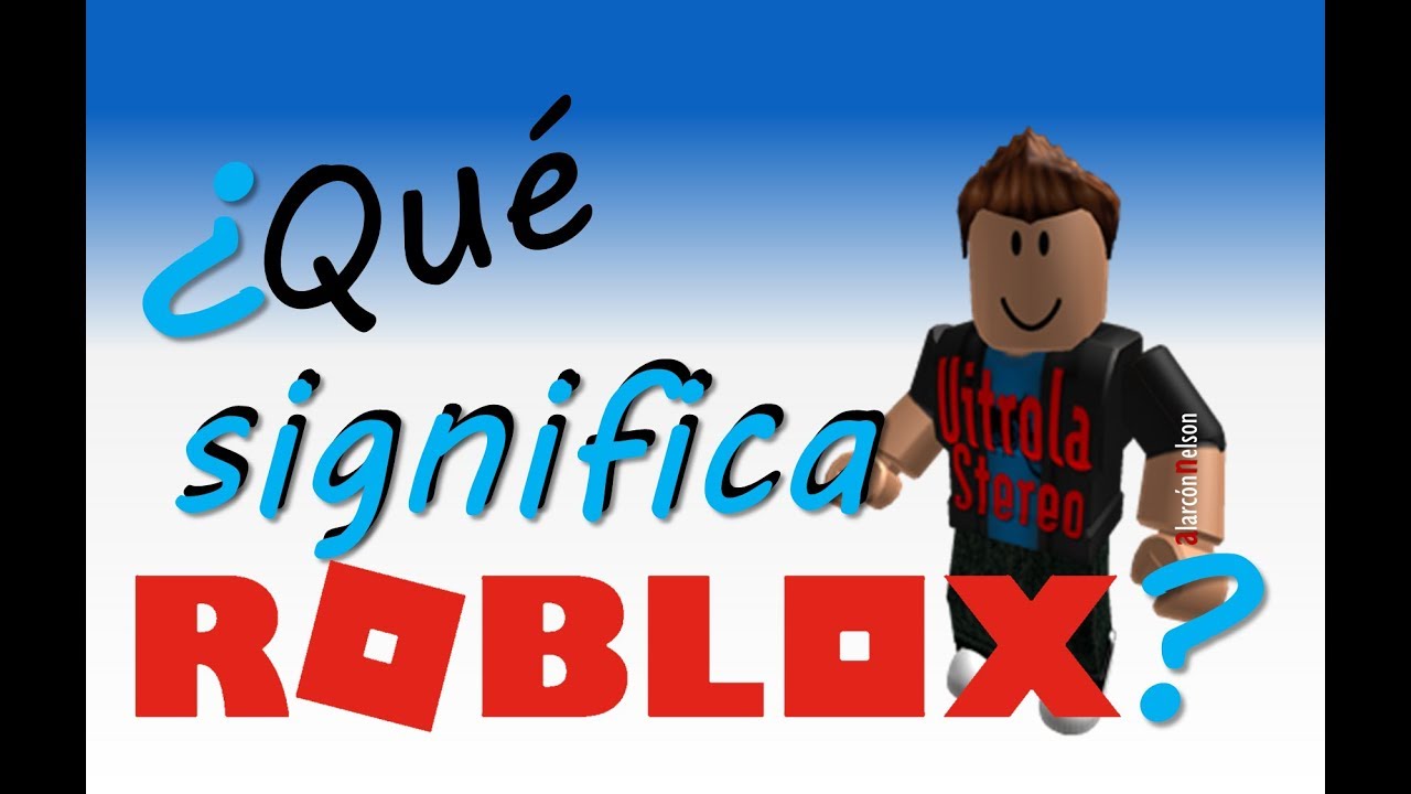 Qué significa la palabra Roblox en español